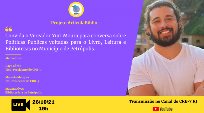 Projeto ArticulaBiblio – Live com o Vereador de Petrópolis Yuri Moura